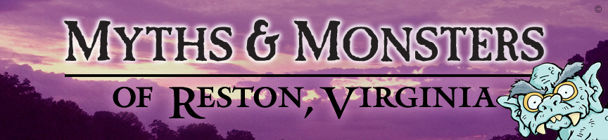 Myths and Monsters of Reston, Virginia