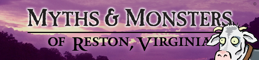 Myths and Monsters of Reston, Virginia