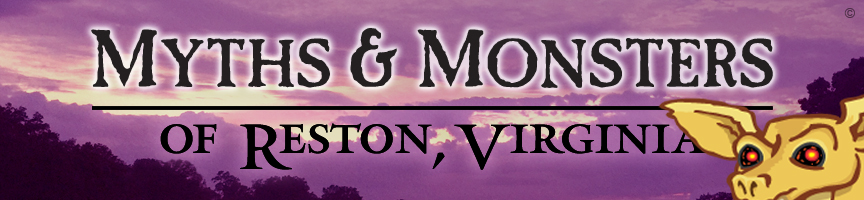 Myths and Monsters of Reston, Virginia